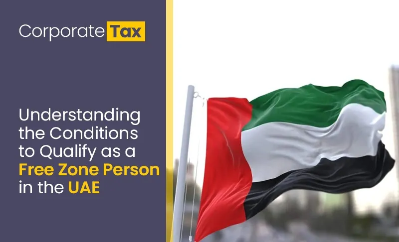 Qualifying Free Zone Person